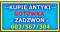 KUPI� ANTYKI - SKUP ANTYK�W - P�AC� GOT�WK� ! - Wroc�aw